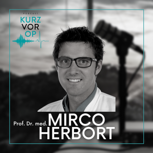 Prof. Dr. Mirco Herbort im OPED Podcast "Kurz vor OP"