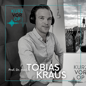 Prof. Dr. Tobias Kraus im OPED Podcast "Kurz vor OP"